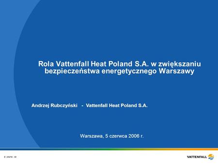 Rola Vattenfall Heat Poland S. A