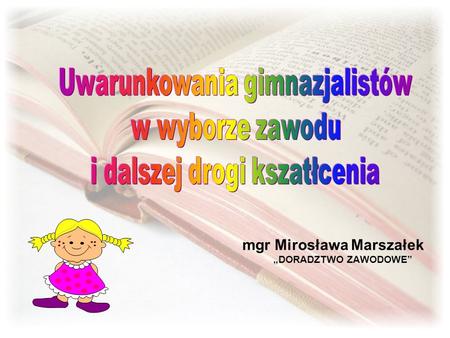 mgr Mirosława Marszałek „DORADZTWO ZAWODOWE”