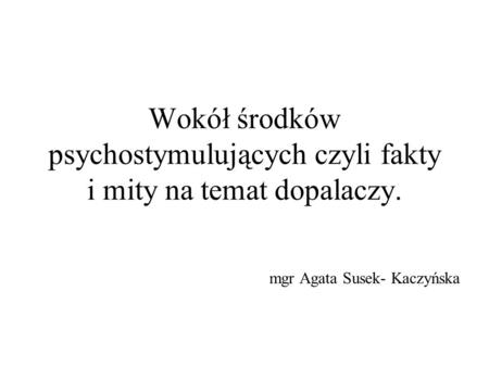 mgr Agata Susek- Kaczyńska
