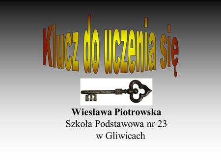 Wiesława Piotrowska Szkoła Podstawowa nr 23 w Gliwicach