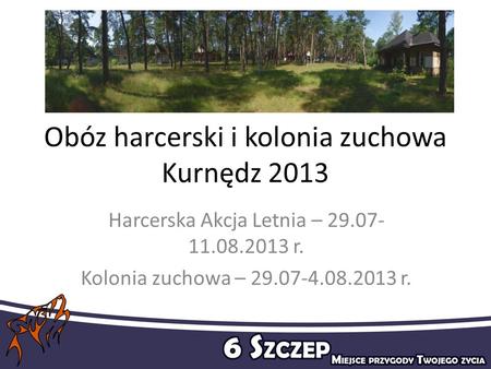 Obóz harcerski i kolonia zuchowa Kurnędz 2013