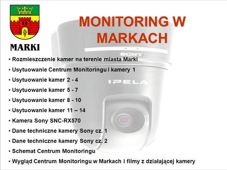 MONITORING W MARKACH Rozmieszczenie kamer na terenie miasta Marki
