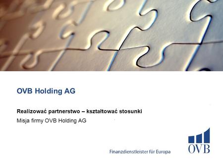OVB Holding AG Realizować partnerstwo – kształtować stosunki