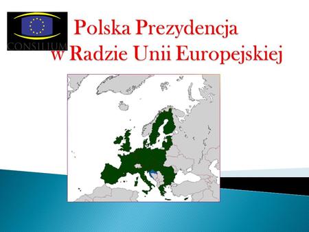 Polska Prezydencja w Radzie Unii Europejskiej