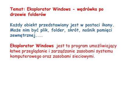 Temat: Eksplorator Windows - wędrówka po drzewie folderów