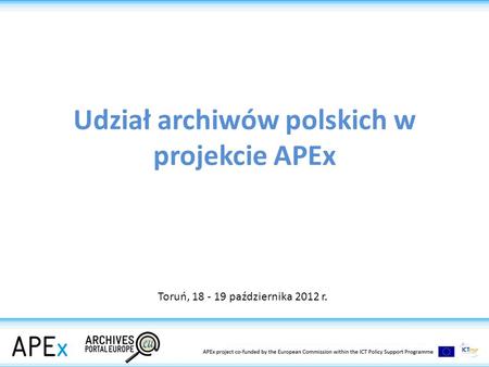 Udział archiwów polskich w projekcie APEx