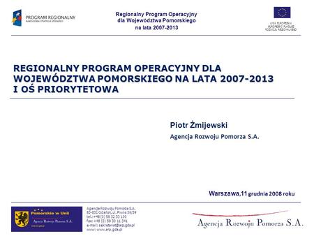 Piotr Żmijewski Agencja Rozwoju Pomorza S.A.