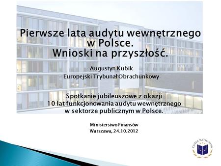 Pierwsze lata audytu wewnętrznego w Polsce. Wnioski na przyszłość.