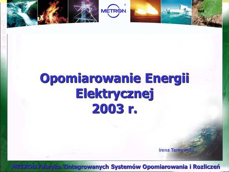 Opomiarowanie Energii Elektrycznej 2003 r.