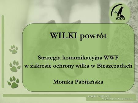 Strategia komunikacyjna WWF w zakresie ochrony wilka w Bieszczadach