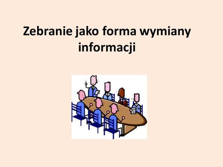 Zebranie jako forma wymiany informacji