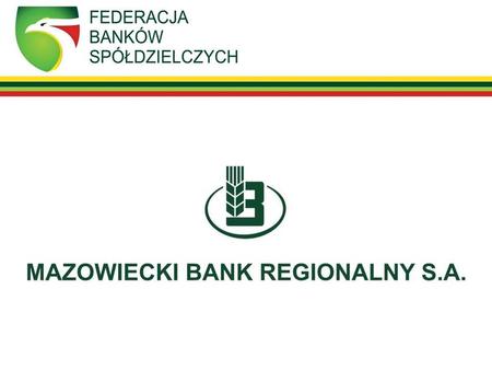 Mazowiecki Bank Regionalny SA robi to jednak lepiej.