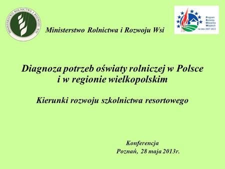 Diagnoza potrzeb oświaty rolniczej w Polsce i w regionie wielkopolskim