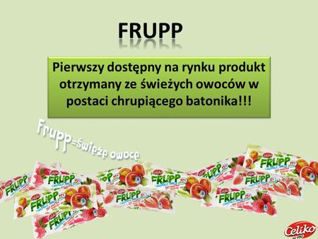 FRUPP Pierwszy dostępny na rynku produkt otrzymany ze świeżych owoców w postaci chrupiącego batonika!!!