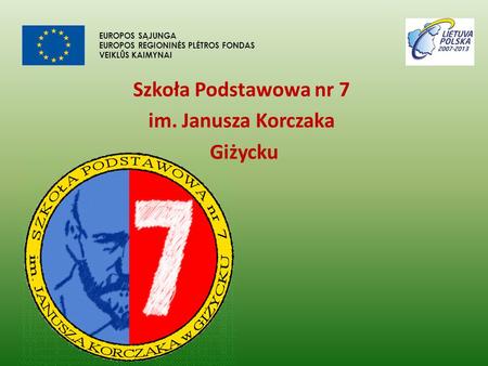 Szkoła Podstawowa nr 7 im. Janusza Korczaka Giżycku