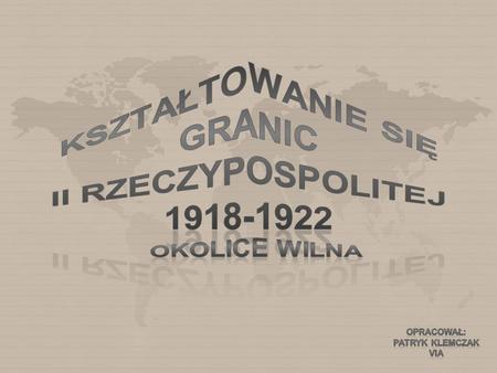 Kształtowanie się granic II Rzeczypospolitej