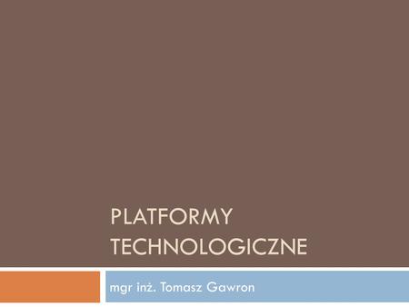 Platformy technologiczne