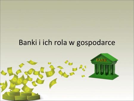Banki i ich rola w gospodarce