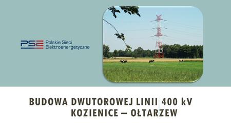 Budowa dwutorowej linii 400 kV Kozienice – Ołtarzew