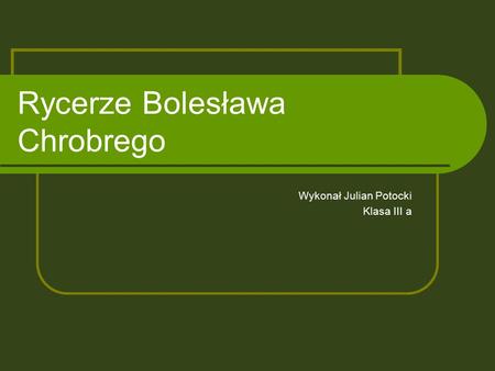 Rycerze Bolesława Chrobrego