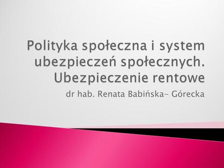 dr hab. Renata Babińska- Górecka