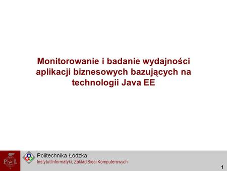 Źródło problemu Plan prezentacji Technologia Java EE