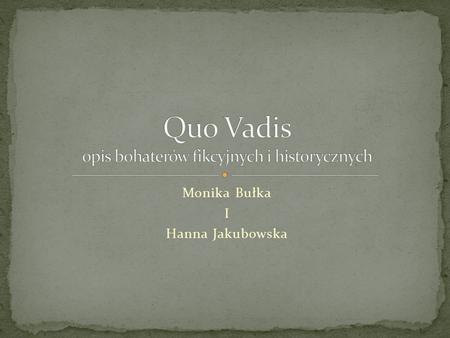 Quo Vadis opis bohaterów fikcyjnych i historycznych
