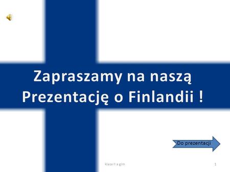 Prezentację o Finlandii !