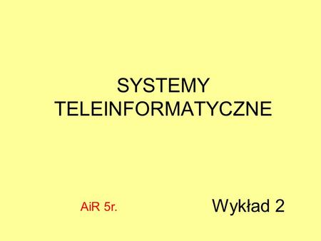 SYSTEMY TELEINFORMATYCZNE