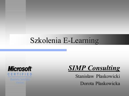 Szkolenia E-Learning SIMP Consulting Stanisław Płaskowicki Dorota Płaskowicka.