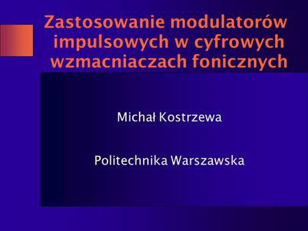 Michał Kostrzewa Politechnika Warszawska