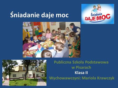 Publiczna Szkoła Podstawowa Wychowawczyni: Mariola Krawczyk