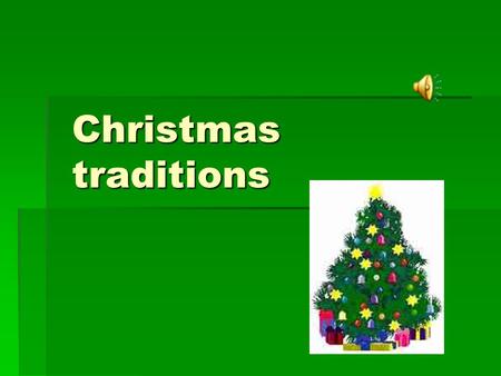 Christmas traditions.