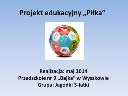 Projekt edukacyjny „Piłka”