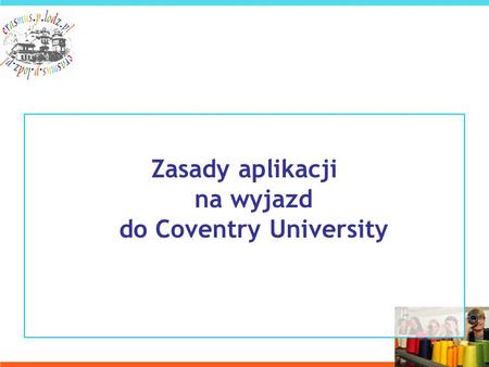 Zasady aplikacji na wyjazd do Coventry University.