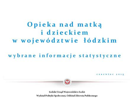 czerwiec 2015 Łódzki Urząd Wojewódzki w Łodzi
