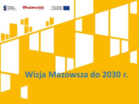 Wizja Mazowsza do 2030 r..