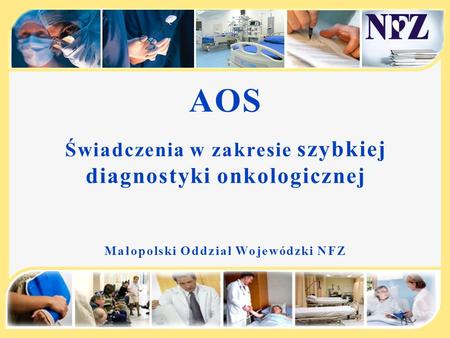 AOS Świadczenia w zakresie szybkiej diagnostyki onkologicznej