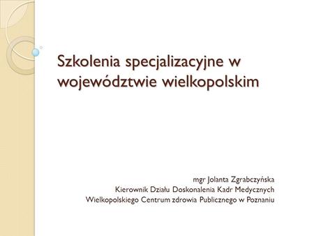 Szkolenia specjalizacyjne w województwie wielkopolskim