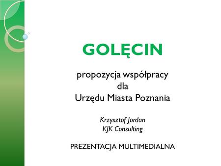 GOLĘCIN propozycja współpracy dla Urzędu Miasta Poznania