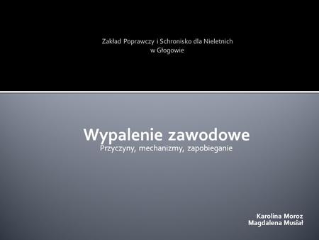 Zakład Poprawczy i Schronisko dla Nieletnich w Głogowie