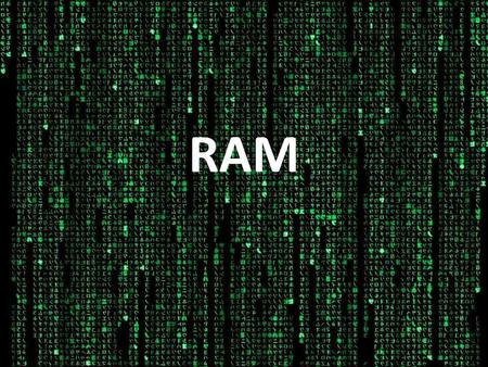 RAM.