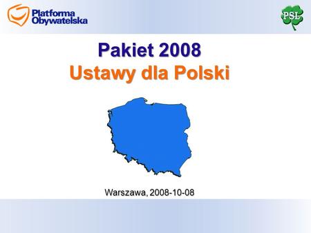 Pakiet 2008 Ustawy dla Polski Warszawa, 2008-10-08.