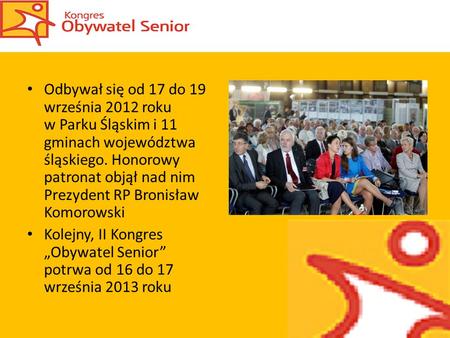 Odbywał się od 17 do 19 września 2012 roku w Parku Śląskim i 11 gminach województwa śląskiego. Honorowy patronat objął nad nim Prezydent RP Bronisław Komorowski.