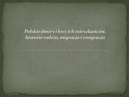 Historia dworów szlacheckich w Polsce