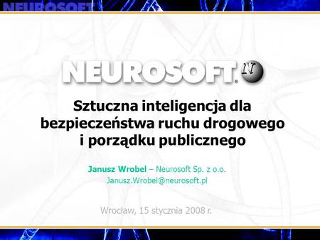 Janusz Wrobel – Neurosoft Sp. z o.o.