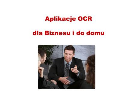 Aplikacje OCR dla Biznesu i do domu