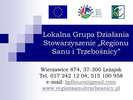 Lokalna Grupa Działania Stowarzyszenie „Regionu Sanu i Trzebośnicy”