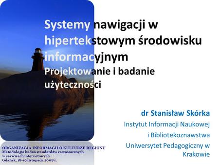 dr Stanisław Skórka Instytut Informacji Naukowej i Bibliotekoznawstwa