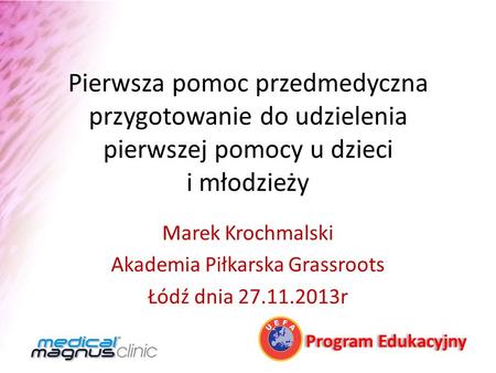 Marek Krochmalski Akademia Piłkarska Grassroots Łódź dnia r
